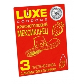 Презервативы с клубничным ароматом  Красноголовый мексиканец  - 3 шт. - Luxe - купить с доставкой в Находке