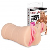 Мастурбатор-вагина PORN STAR PUSSY - Erotic Fantasy - в Находке купить с доставкой