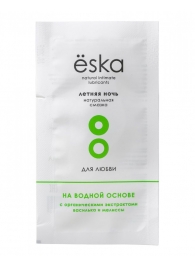 Пробник натурального лубриканта на водной основе Ёska  Летняя ночь  - 7 мл. - Eska - купить с доставкой в Находке