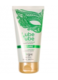 Интимный гель на водной основе Lube Tube Nature - 150 мл. - ORGIE - купить с доставкой в Находке