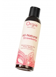 Интимный гель на водной основе All-Natural Strawberry с ароматом клубники - 150 мл. - ORGIE - купить с доставкой в Находке