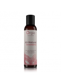 Интимный гель на водной основе All-Natural Strawberry с ароматом клубники - 150 мл. - ORGIE - купить с доставкой в Находке