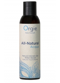 Интимный гель на водной основе Orgie All-Natural Acqua - 150 мл. - ORGIE - купить с доставкой в Находке