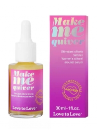 Возбуждающие капли для клитора Make Me Quiver - 30 мл. - Love to Love - купить с доставкой в Находке