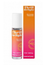 Возбуждающий гель Thrill Delight - 10 мл. - Love to Love - купить с доставкой в Находке
