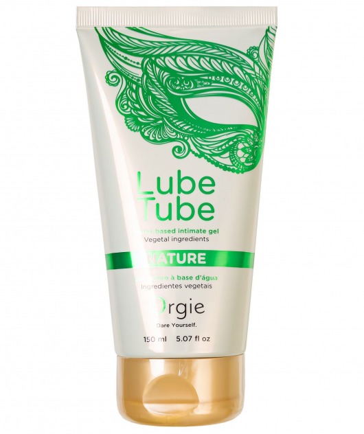 Интимный гель на водной основе Lube Tube Nature - 150 мл. - ORGIE - купить с доставкой в Находке